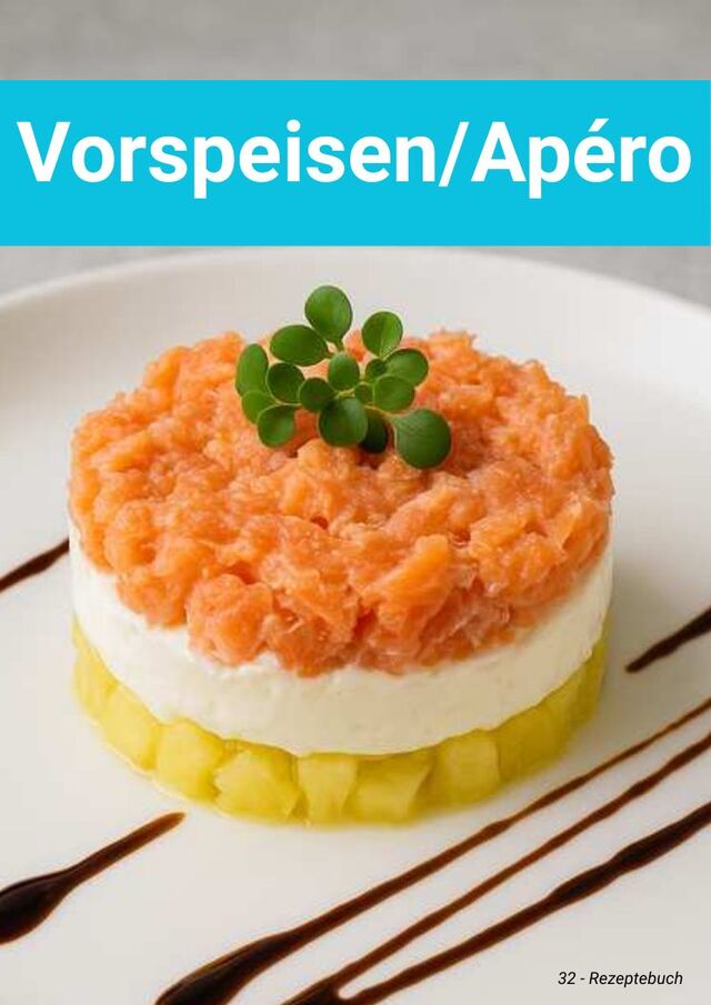 Rezeptebuch Kapitel Vorspeisen und Apéro
